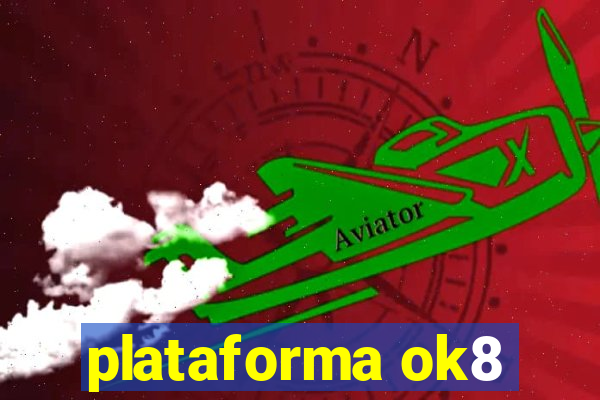 plataforma ok8